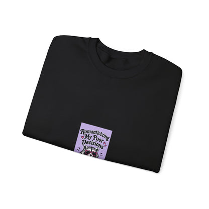 Raccoon 'Romanticized My Poor Decisions' Crewneck Sweatshirt