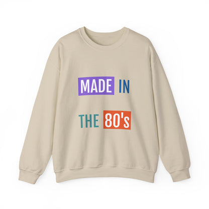 Made in the 80s Crewneck Sweatshirt — Retro 1980s Graphic Pullover