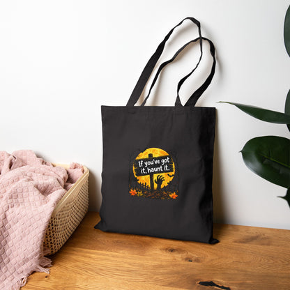 If you've got it, haunt it Tote Bag | Halloween ghost graveyard pumpkin design
