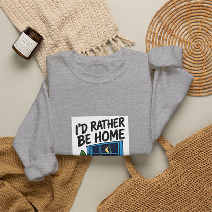 Crewneck Sweatshirt — 'I'd Rather Be Home' Cozy Cabin Graphic
