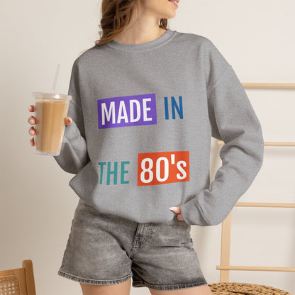Made in the 80s Crewneck Sweatshirt — Retro 1980s Graphic Pullover
