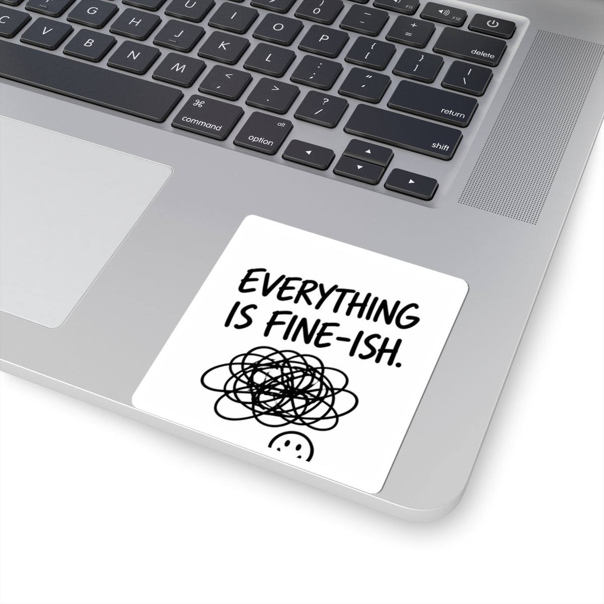 Everything Is Fine-ish Sticker — Funny Mental Health Laptop Kiss-Cut Sticker