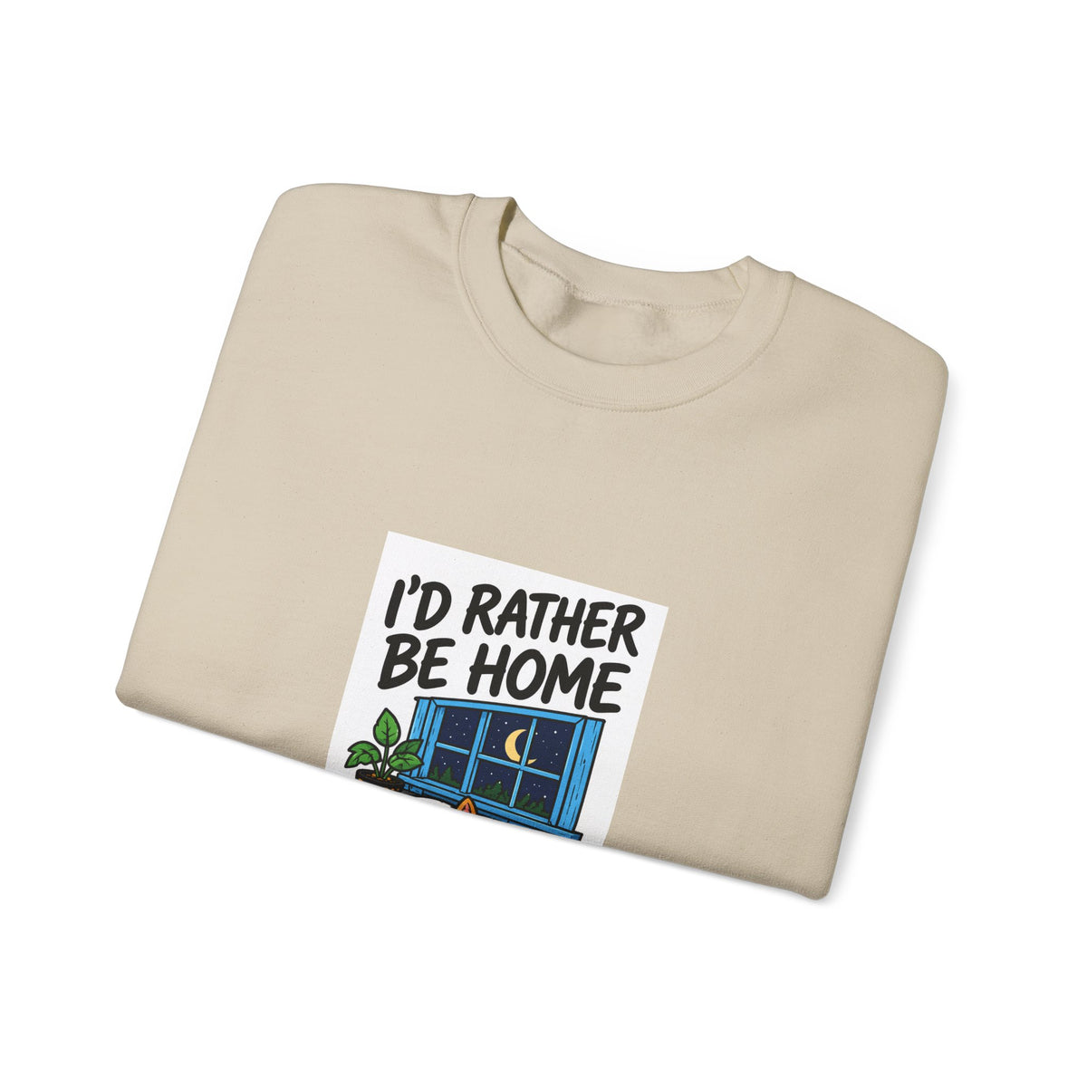 Crewneck Sweatshirt — 'I'd Rather Be Home' Cozy Cabin Graphic
