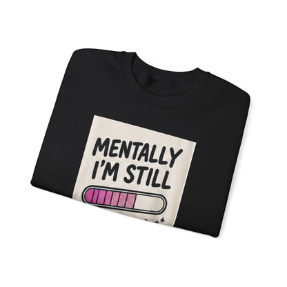 Crewneck Sweatshirt — "Mentally I'm Still Loading" Cute Loading Bar Graphic