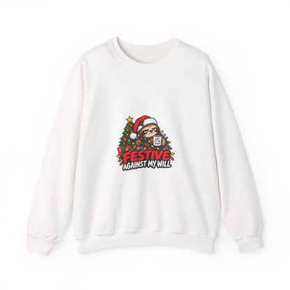Holiday Sweatshirt - Festive Against My Will Christmas Crewneck