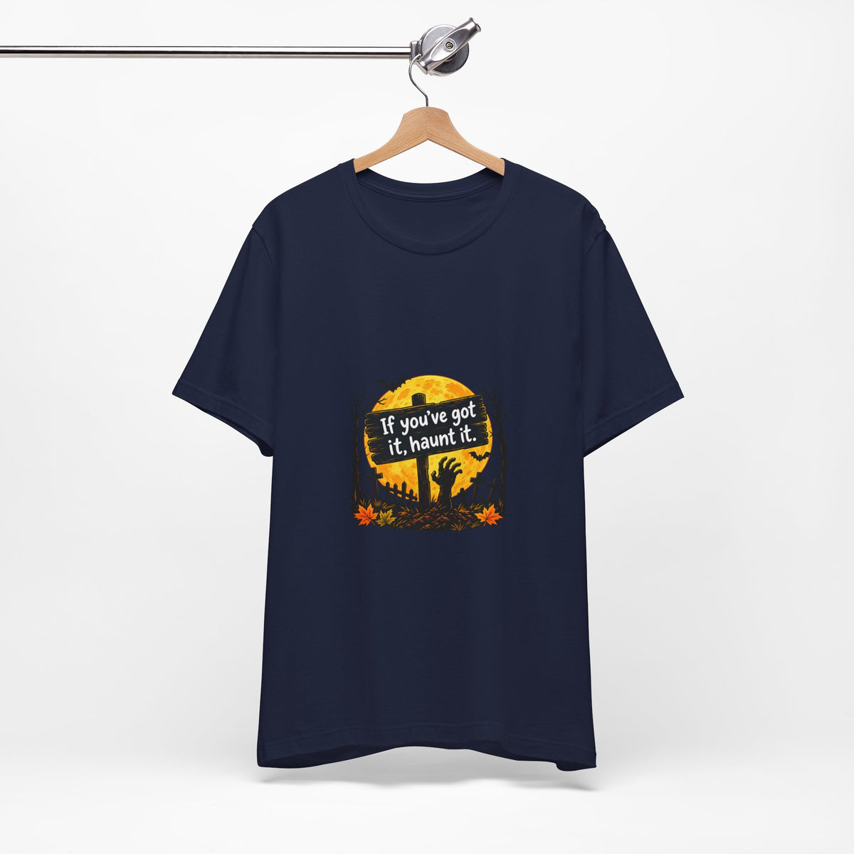 If You've Got It Haunt It T-Shirt | Halloween Graveyard Moon Tee
