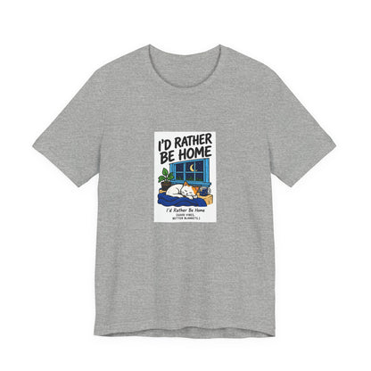 I'd Rather Be Home Cat T-Shirt — Cozy Night In Graphic Tee