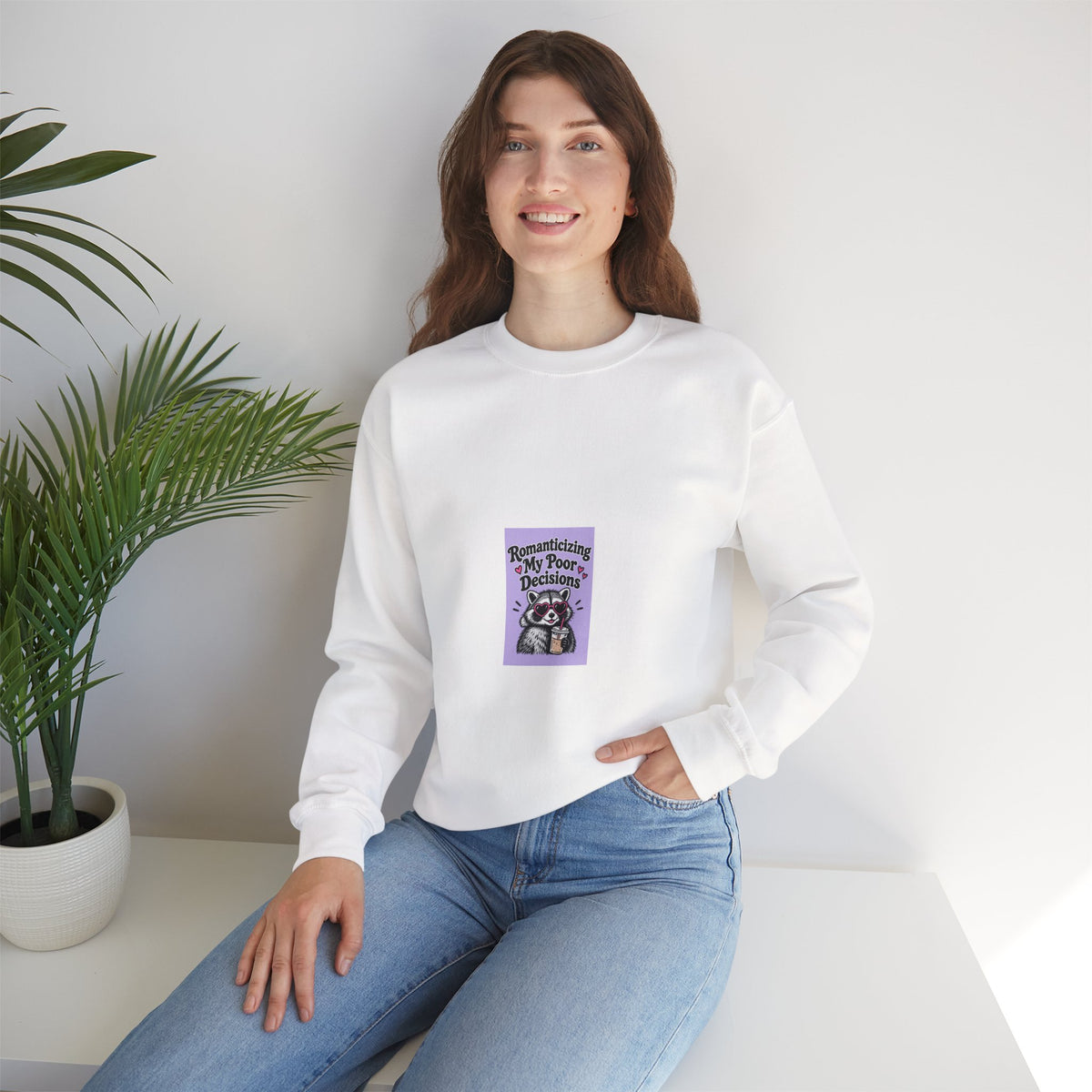 Crewneck Sweatshirt — “Romanticize My Poor Decisions” Cute Raccoon Graphic