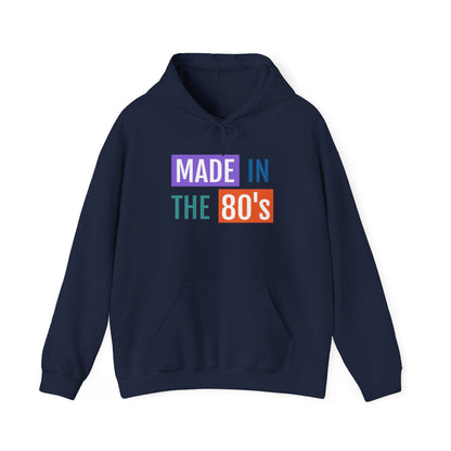Made in the 80s Hoodie | Retro Text 1980s Nostalgia Sweatshirt
