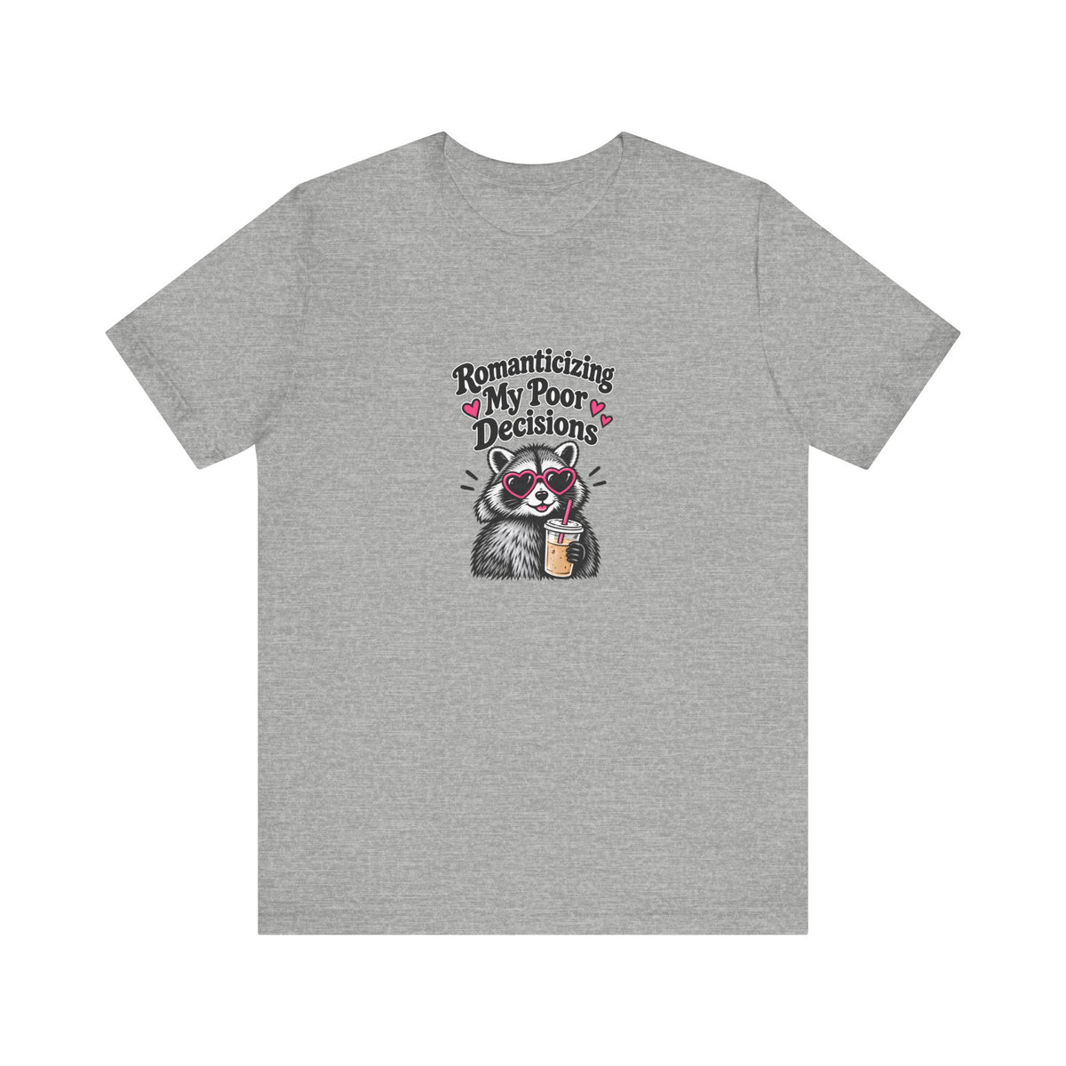 Romanticizing My Poor Decisions Tee — Raccoon Coffee Graphic T‑Shirt
