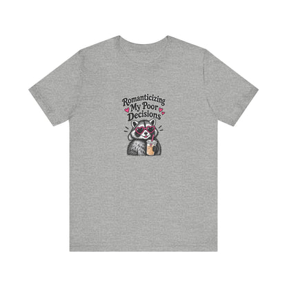 Romanticizing My Poor Decisions Tee — Raccoon Coffee Graphic T‑Shirt