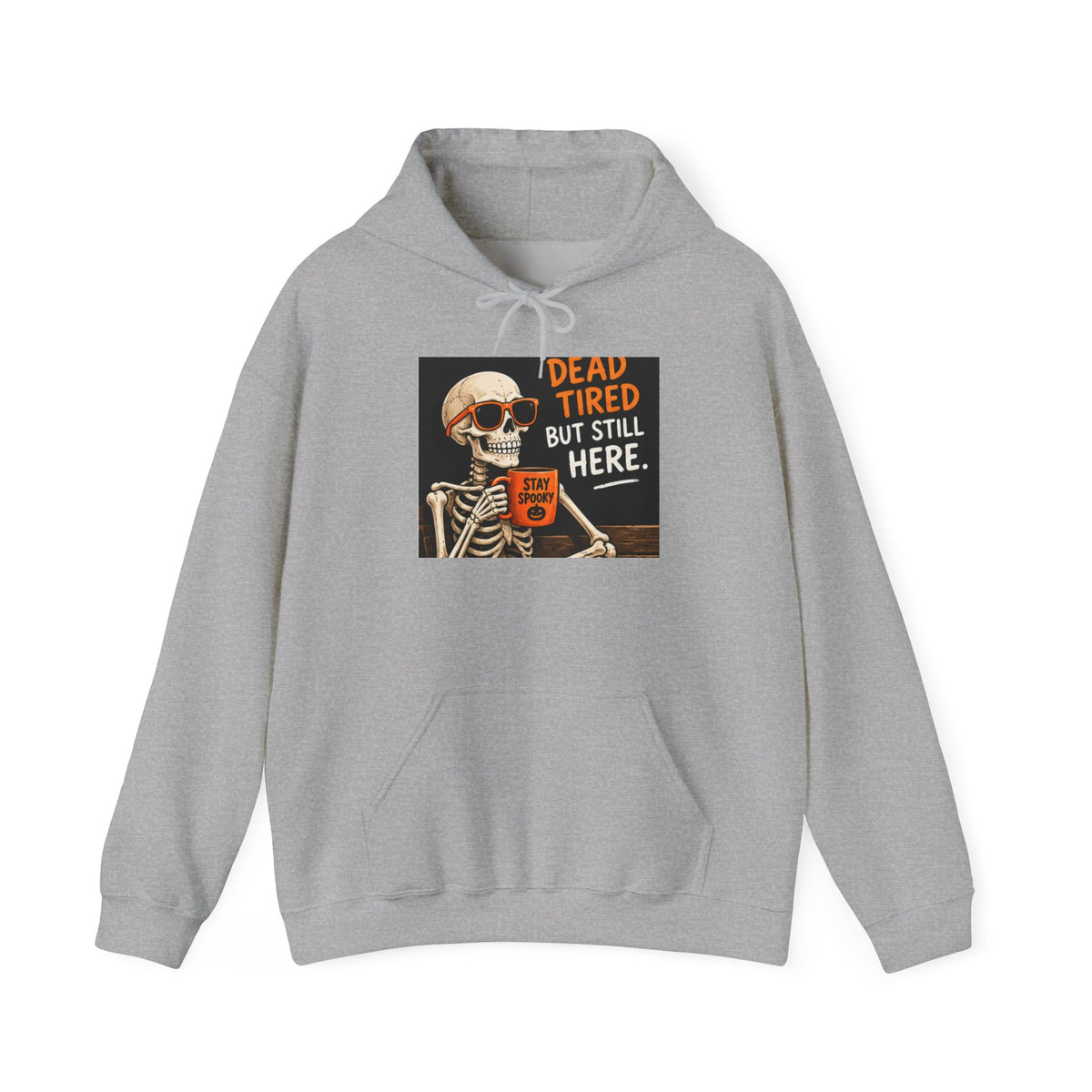 Dead Tired But Still Here Hoodie — Skeleton Coffee Funny Graphic Pullover