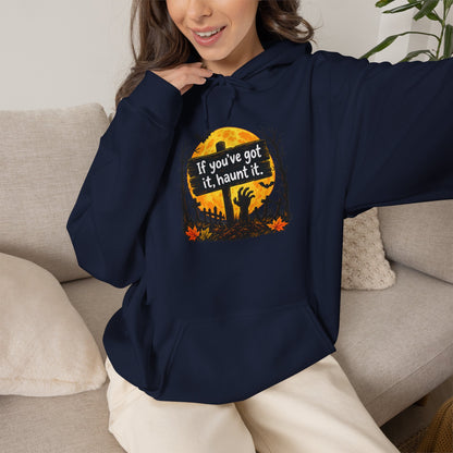 If you've got it, haunt it Halloween hoodie | spooky graveyard design