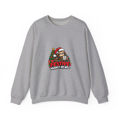 Holiday Sweatshirt - Festive Against My Will Christmas Crewneck