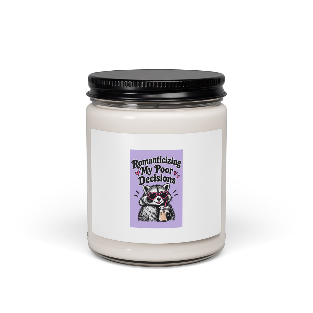 Romanticizing My Poor Decisions Candle | Soy 9oz