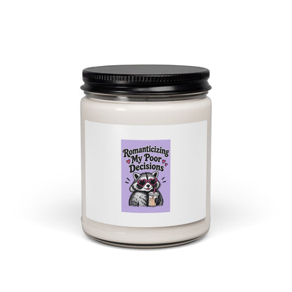 Romanticizing My Poor Decisions — Scented Soy Candle (9oz)