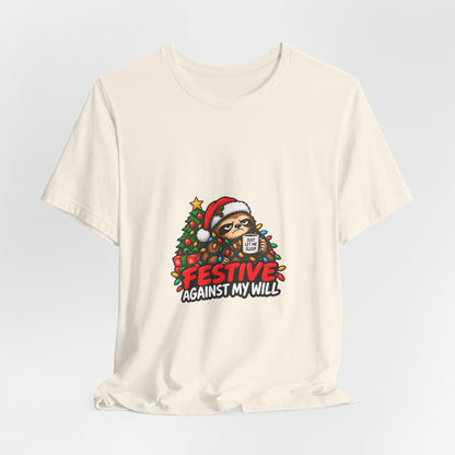 Festive Against My Will Christmas T-Shirt — Funny Grumpy Sloth Holiday Tee