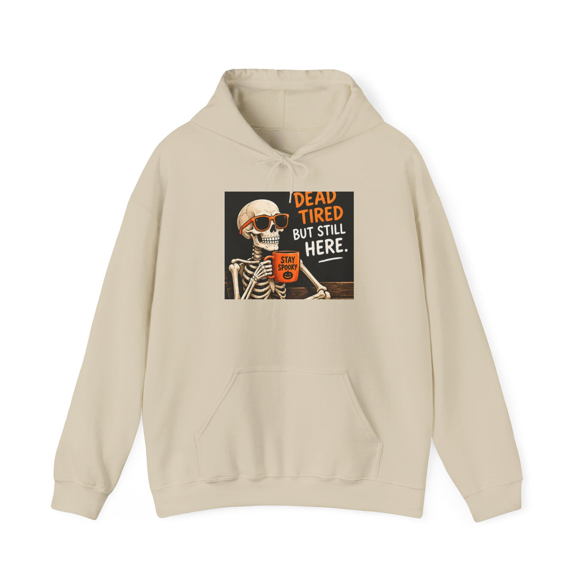 Dead Tired But Still Here Hoodie — Skeleton Coffee Funny Graphic Pullover