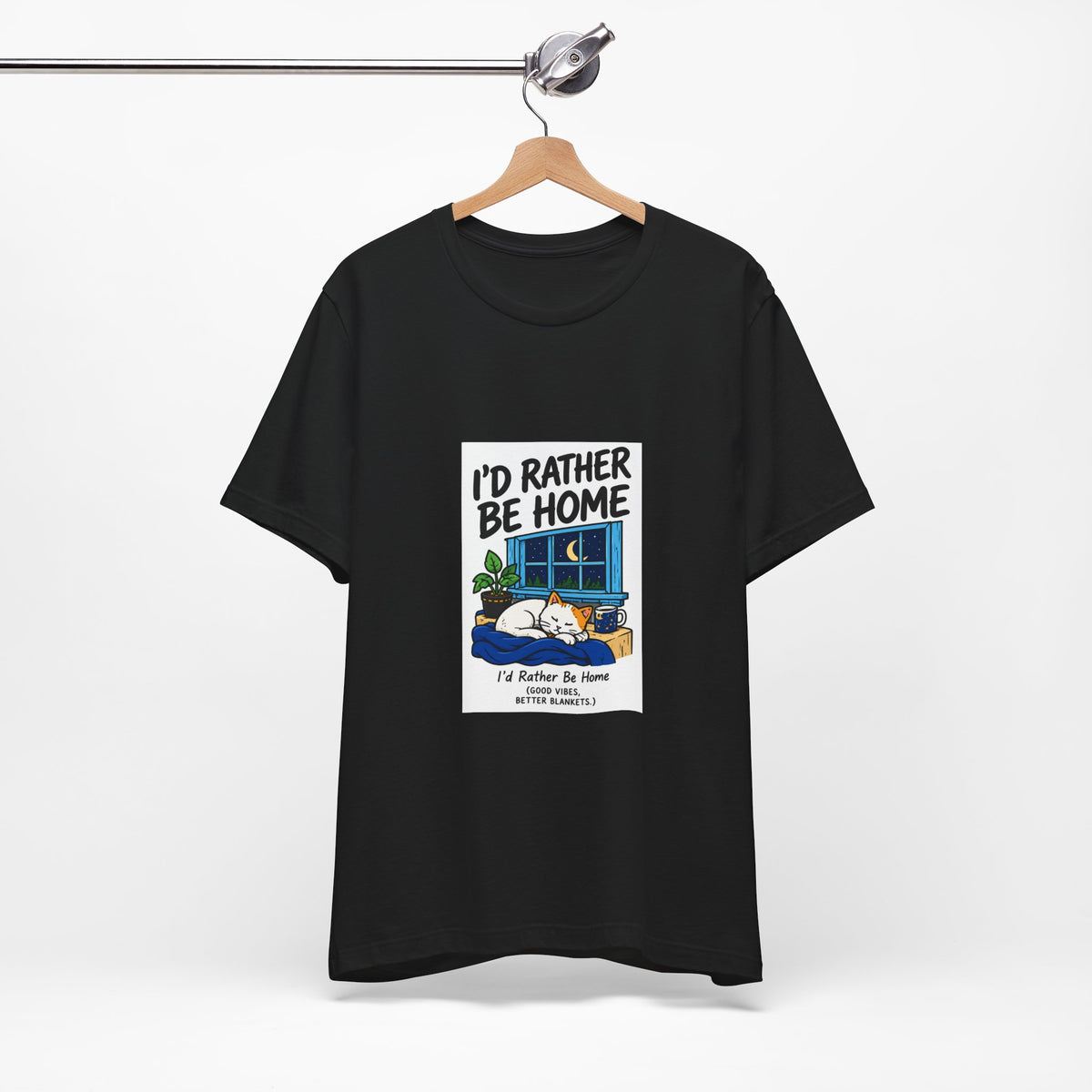 I'd Rather Be Home T-Shirt — Cozy Homebody Graphic Tee