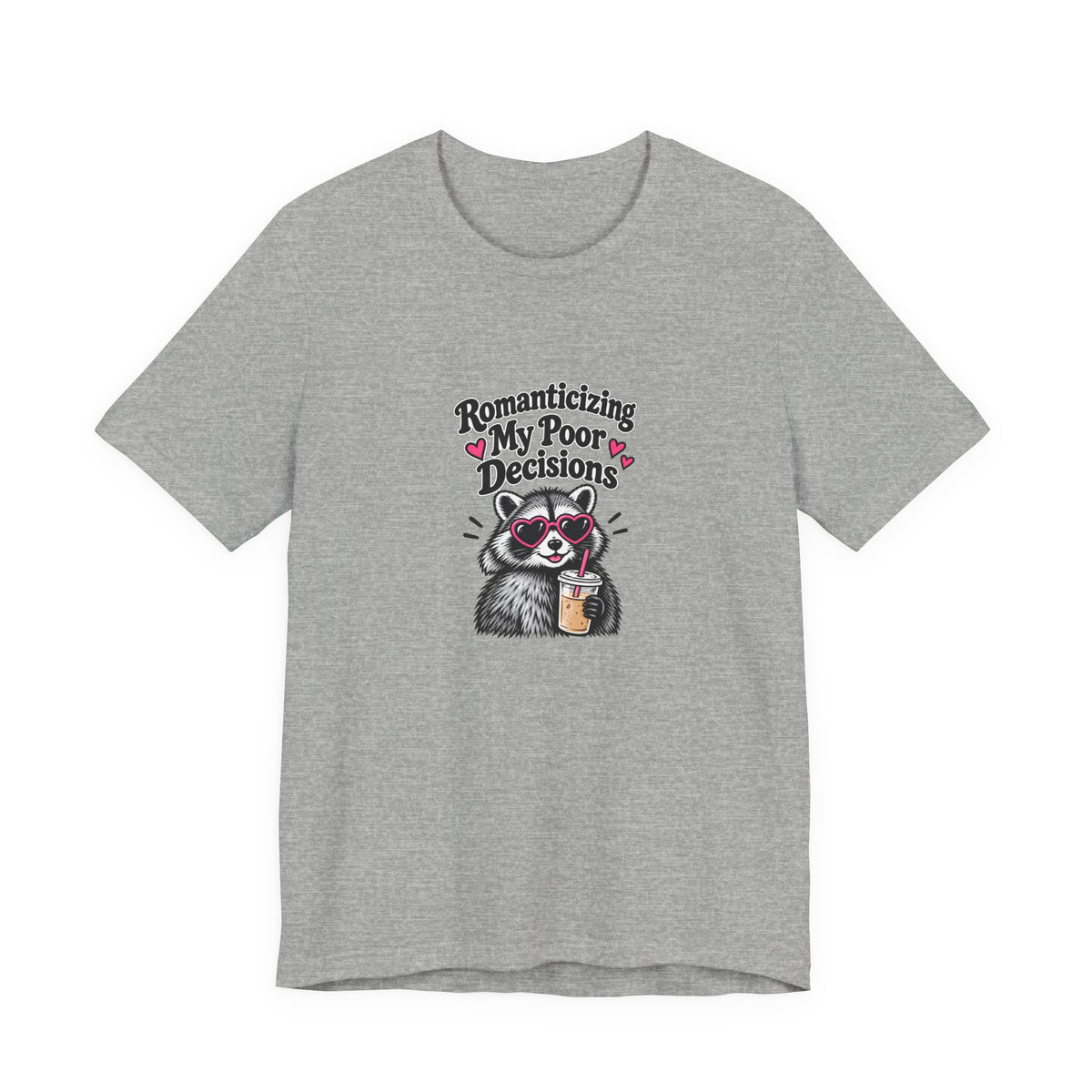Romanticizing My Poor Decisions Tee — Raccoon Coffee Graphic T‑Shirt