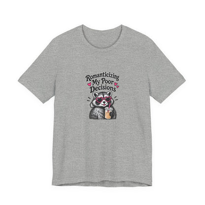 Romanticizing My Poor Decisions Tee — Raccoon Coffee Graphic T‑Shirt