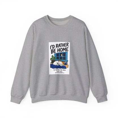Crewneck Sweatshirt — 'I'd Rather Be Home' Cozy Cabin Graphic
