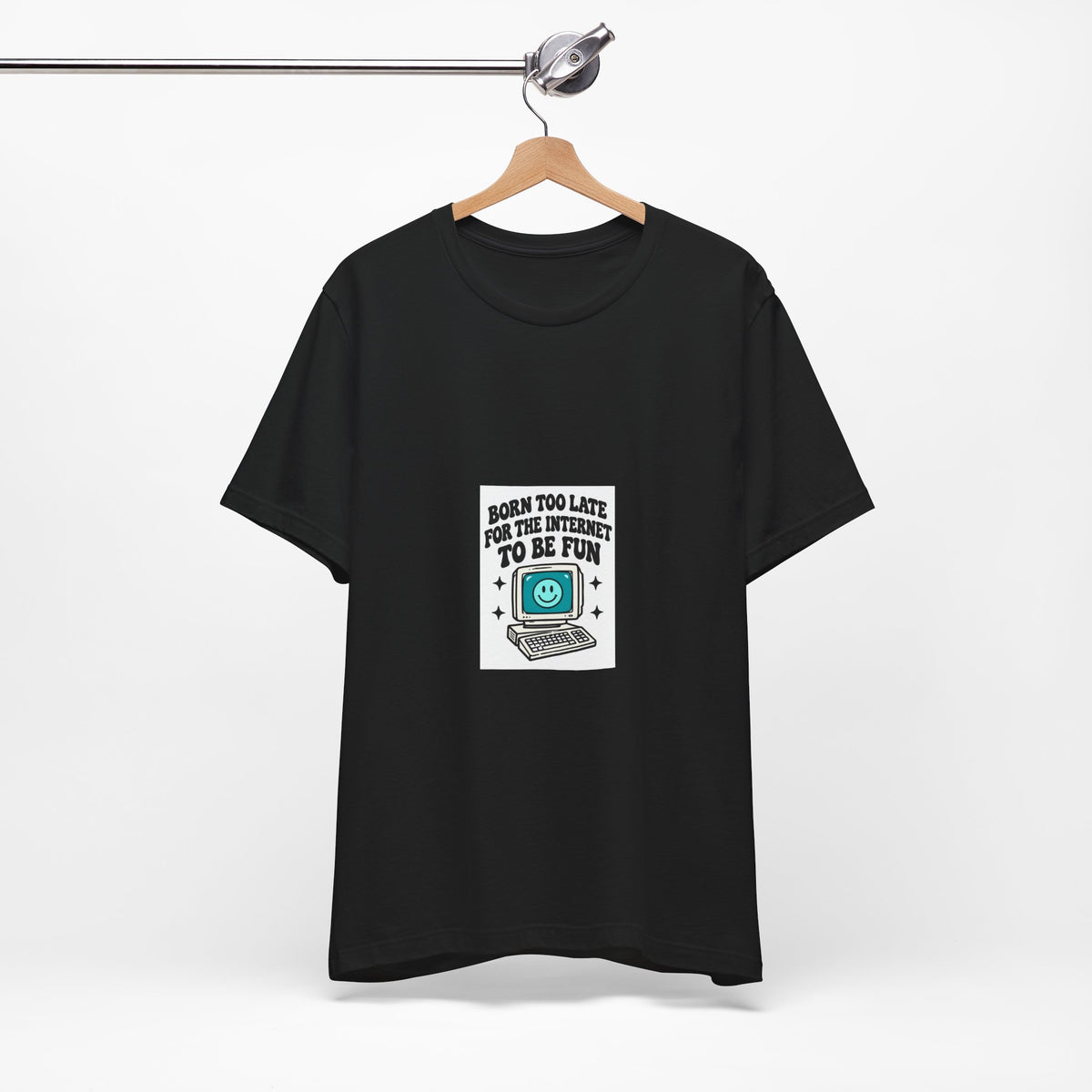 T-Shirt — "Born Too Late for the Internet to Be Fun" Retro Computer Tee