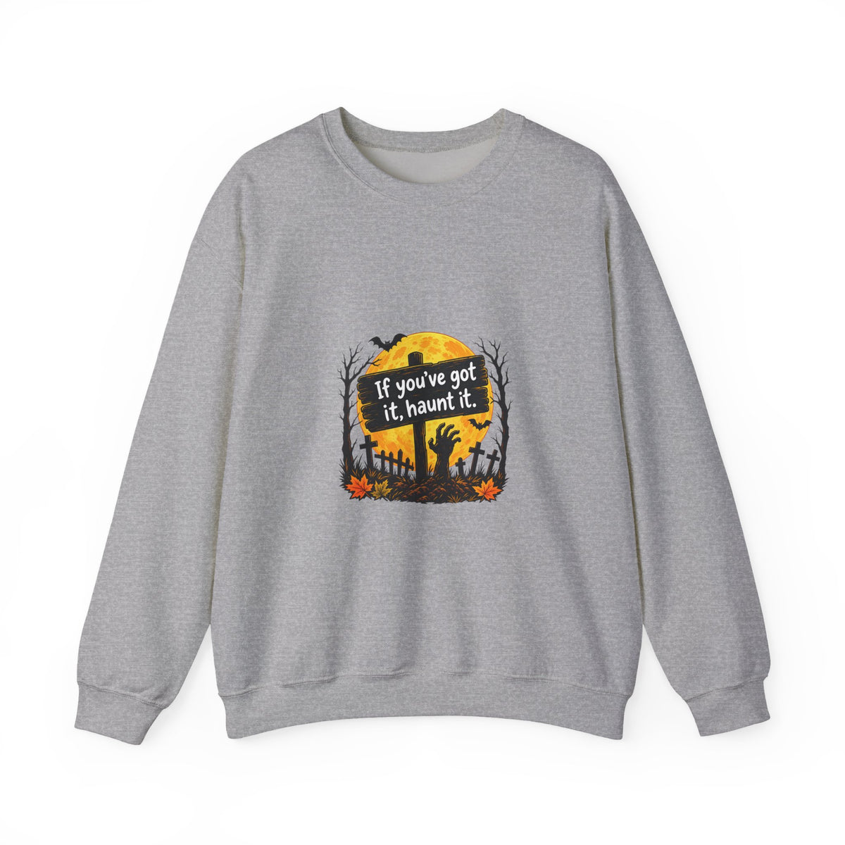 If Youve Got It Haunt It sweatshirt | Halloween cemetery moon design