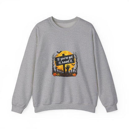 If Youve Got It Haunt It sweatshirt | Halloween cemetery moon design