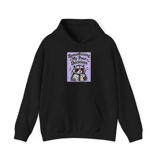 Raccoon 'Romanizing My Poor Decisions' Hoodie – Funny Sarcastic Graphic Pullover