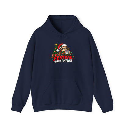 Festive Against My Wills Hoodie — Funny Christmas Sloth Holiday Sweatshirt