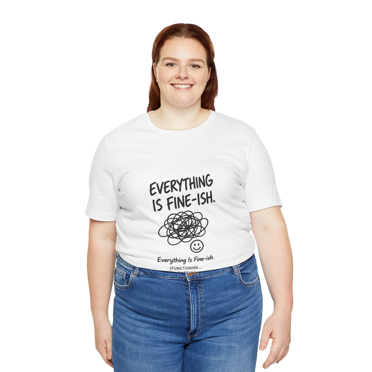 Everything Is Fine-ish T-Shirt | Funny Sarcastic Mental Health Tee