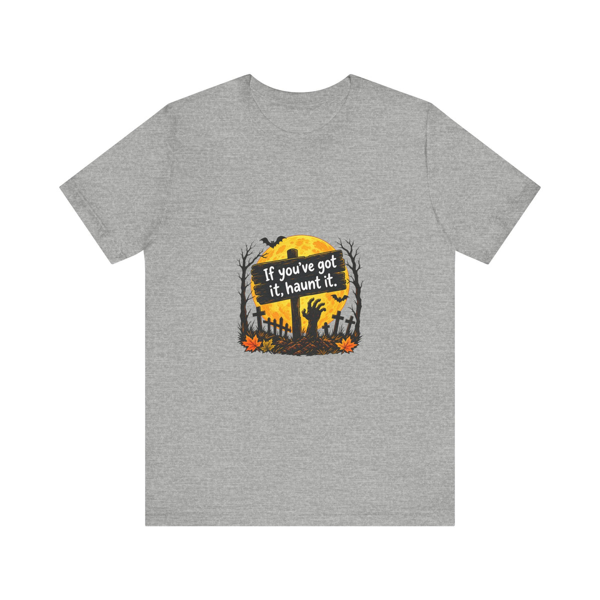 If You've Got It Haunt It T-Shirt | Halloween Graveyard Moon Tee