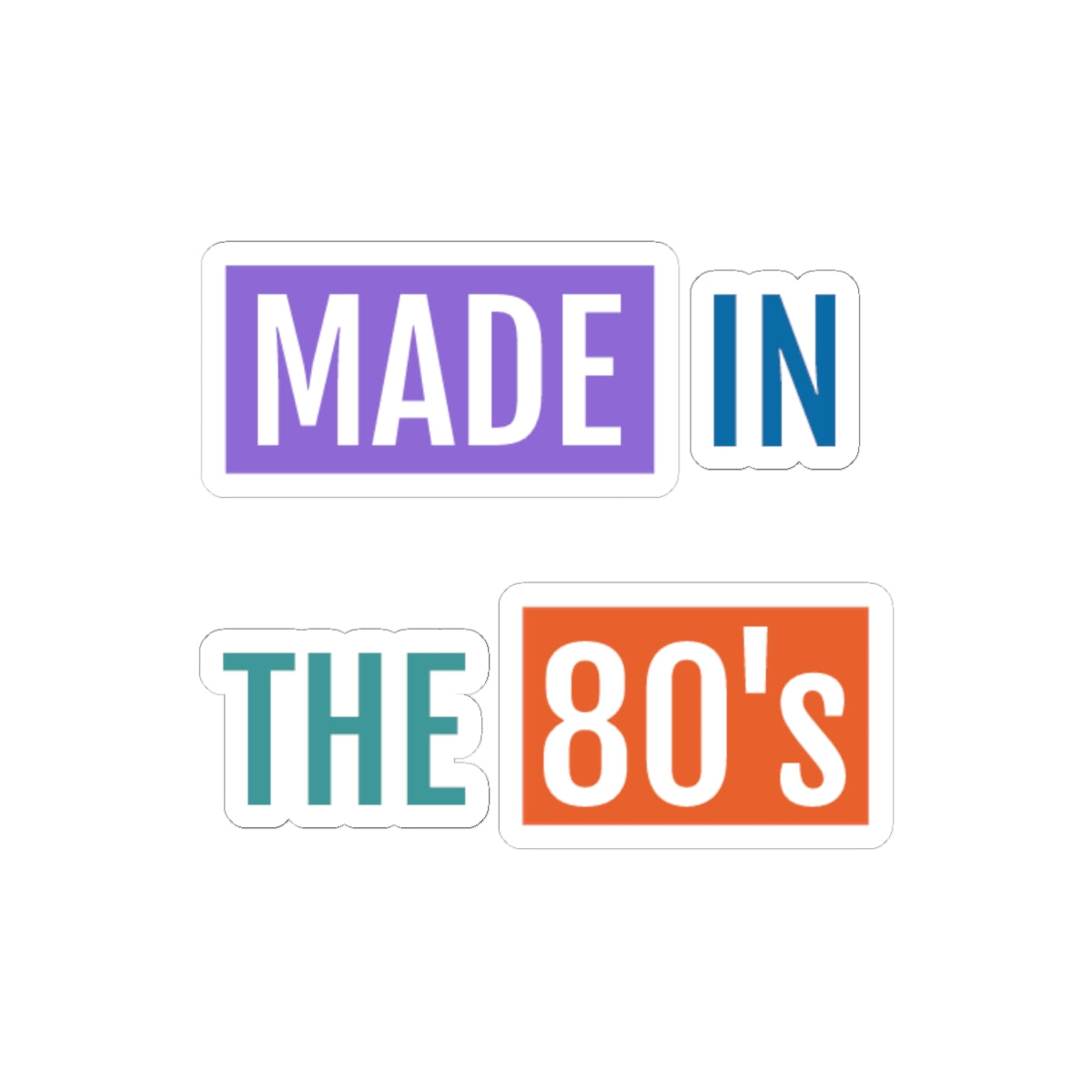 Made in the 80's Kiss-Cut Sticker | Retro 1980s Typography