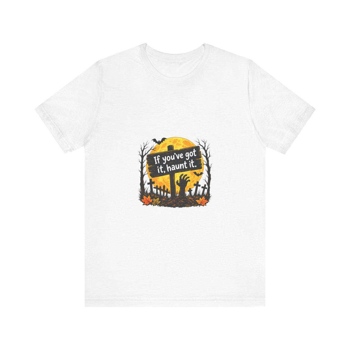 If You've Got It Haunt It T-Shirt | Halloween Graveyard Moon Tee
