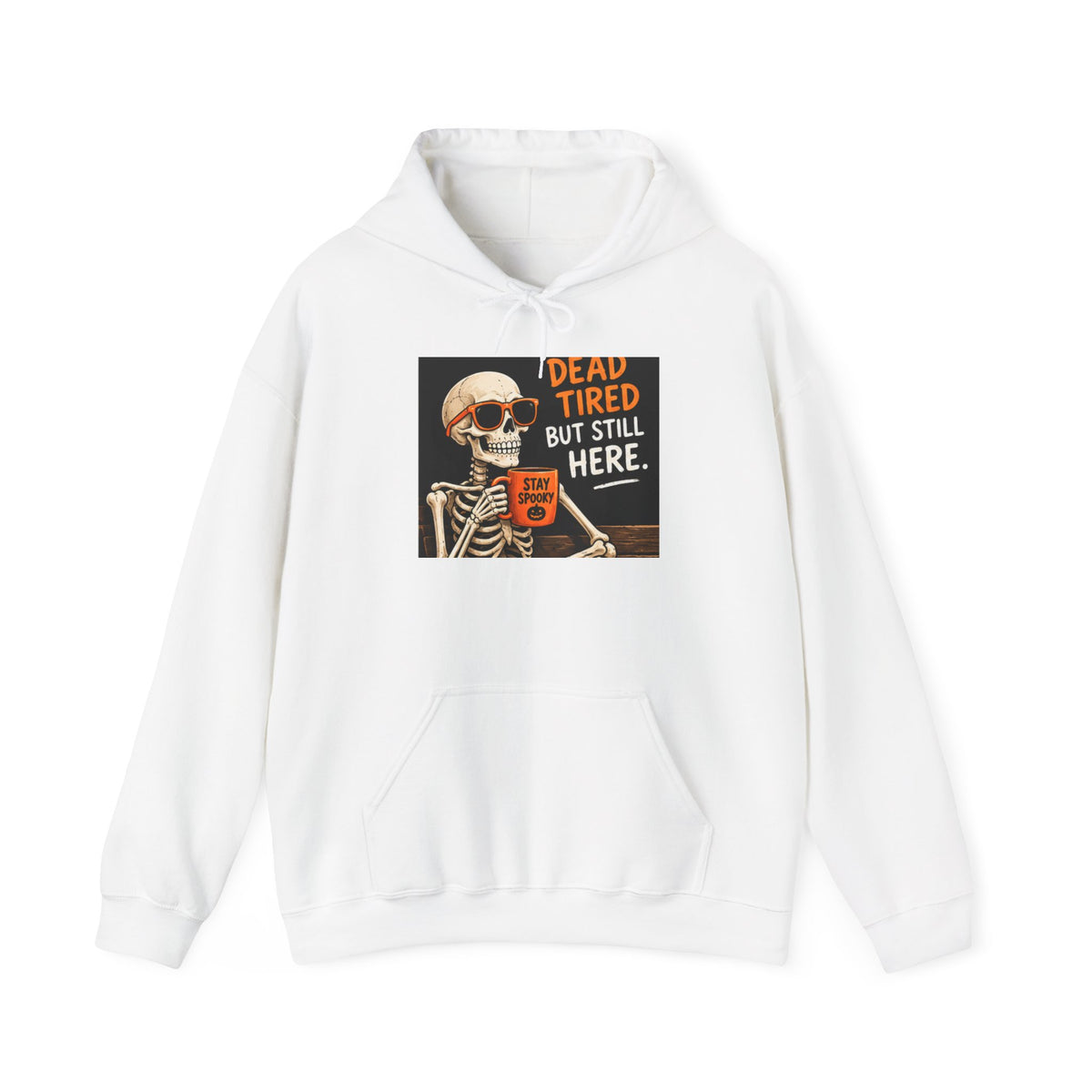Dead Tired But Still Here Hoodie — Skeleton Coffee Funny Graphic Pullover