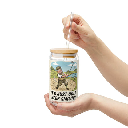 Golf Sipper Glass 16oz — "It's Just Golf, Keep Smiling"