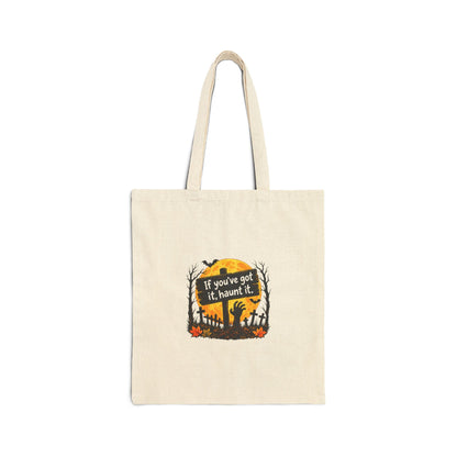 If you've got it, haunt it Tote Bag | Halloween ghost graveyard pumpkin design