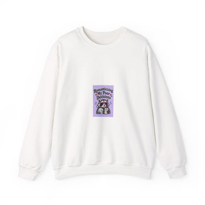 Raccoon 'Romanticized My Poor Decisions' Crewneck Sweatshirt