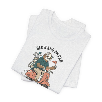 Slow and On Par Sloth Golfer T-Shirt