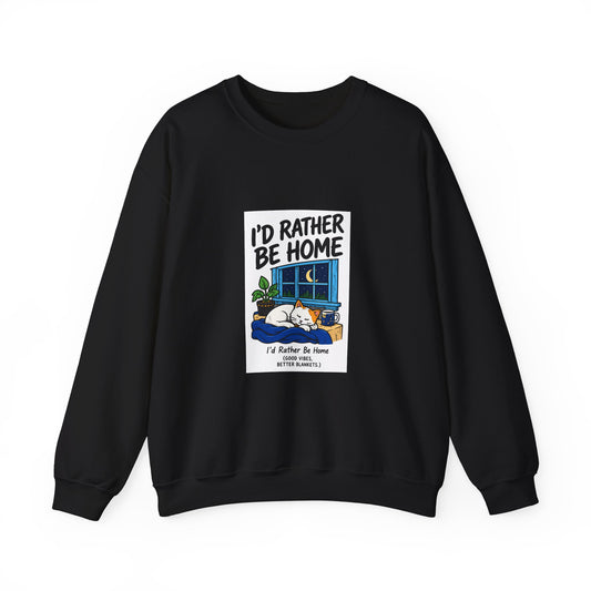 Crewneck Sweatshirt — 'I'd Rather Be Home' Cozy Cabin Graphic