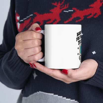 Funny Retro Computer Mug - "Born Too Late For The Internet To Be Fun" Ceramic Coffee Cup (11oz, 15oz)