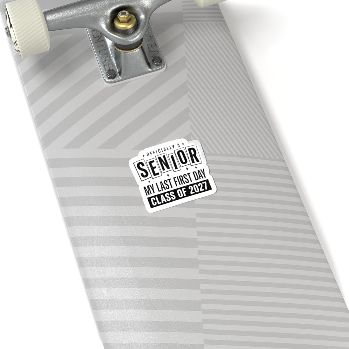 Senior Class of 2027 Sticker — "Officially A Senior: My Last First Day" Kiss-Cut Sticker