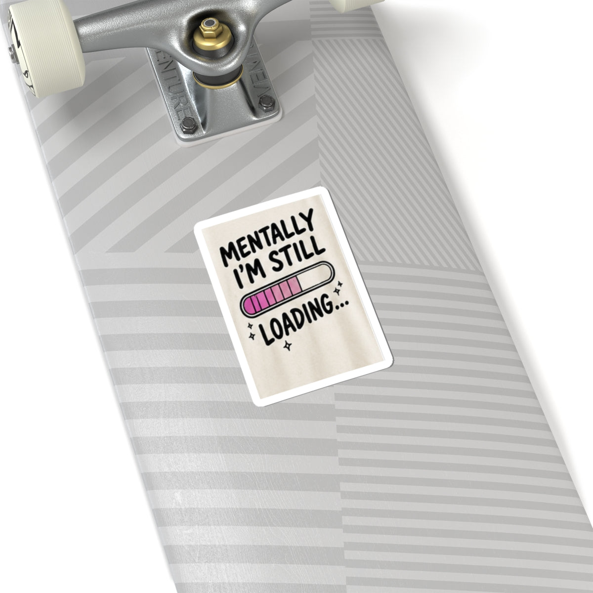 Mentally I’m Still Loading Sticker — Funny Mental Health Laptop Vinyl Sticker