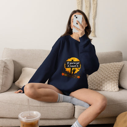 If Youve Got It Haunt It sweatshirt | Halloween cemetery moon design