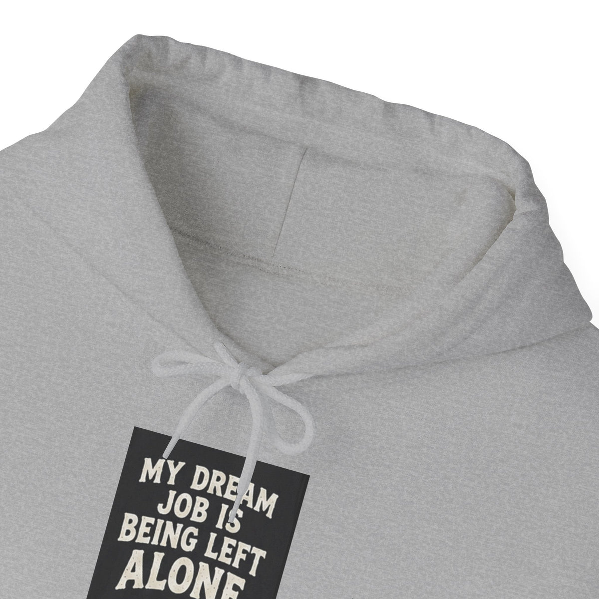 My Dream Job Is Being Left Alone Hoodie | Vintage Cat Illustration, Sarcastic Quote