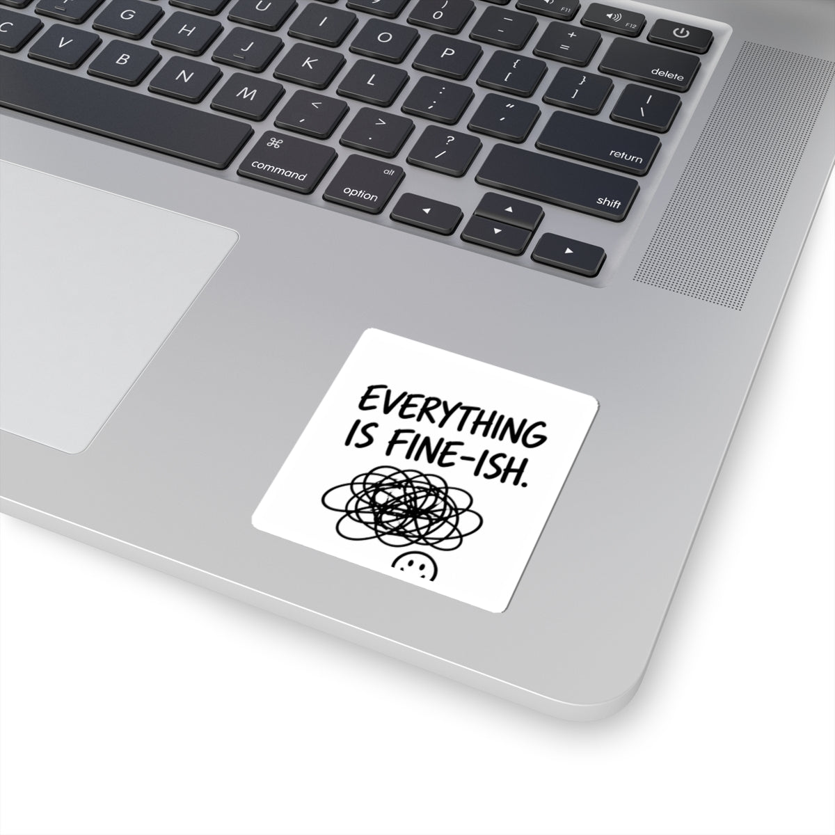 Everything Is Fine-ish Sticker — Funny Mental Health Laptop Kiss-Cut Sticker