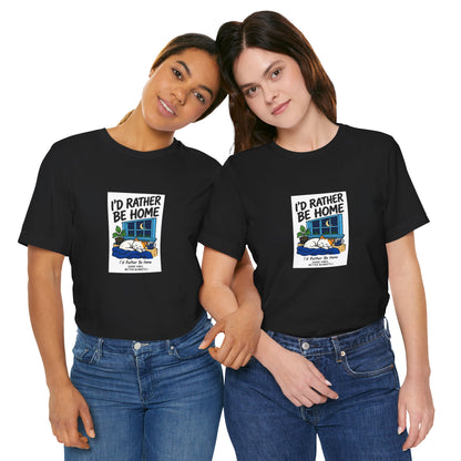 I'd Rather Be Home Cat T-Shirt — Cozy Night In Graphic Tee