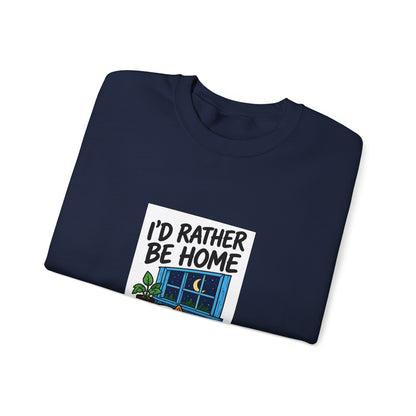 Crewneck Sweatshirt — 'I'd Rather Be Home' Cozy Cabin Graphic