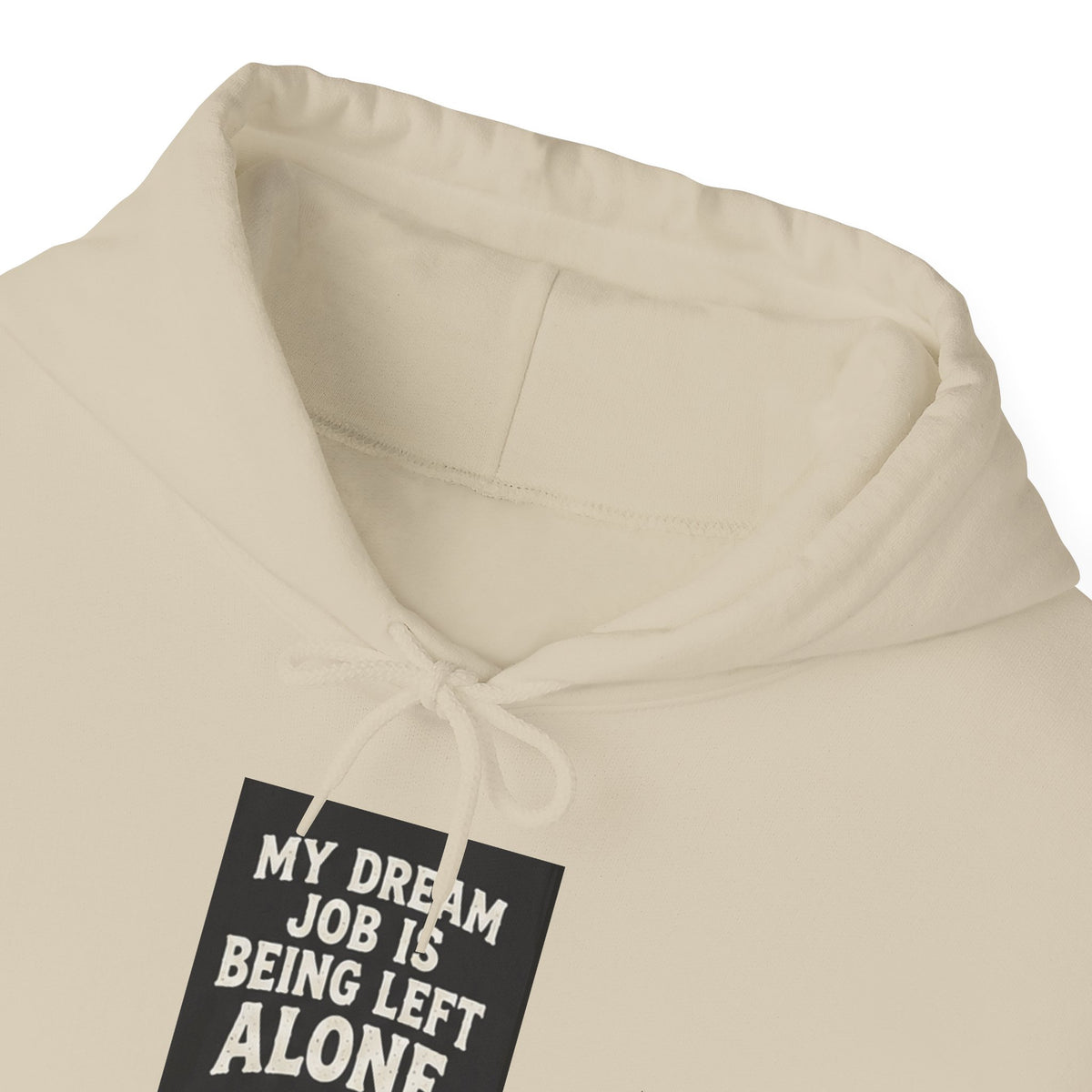 My Dream Job Is Being Left Alone Hoodie | Vintage Cat Illustration, Sarcastic Quote